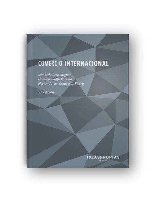 Comercio internacional : cómo establecer relaciones económicas de comercio exterior