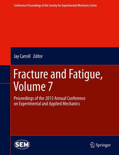 Fracture and Fatigue, Volume 7