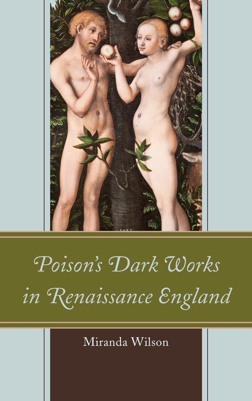 Poison's Dark Works in Renaissance England