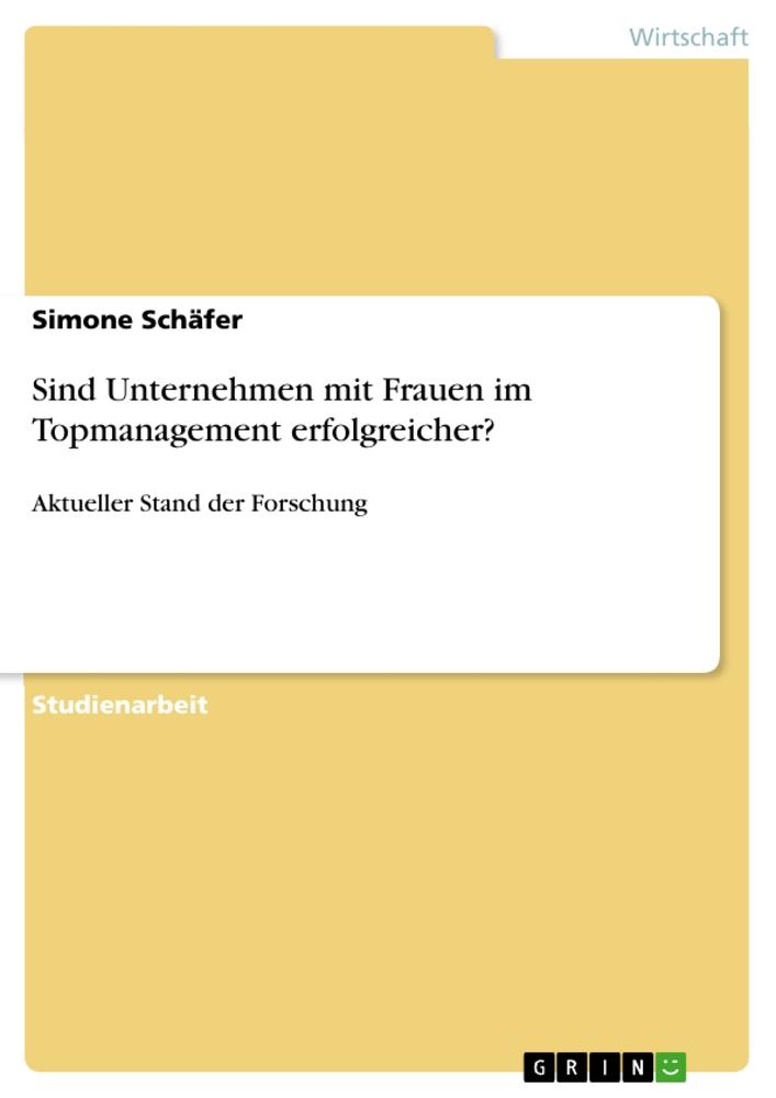 Sind Unternehmen mit Frauen im Topmanagement erfolgreicher?