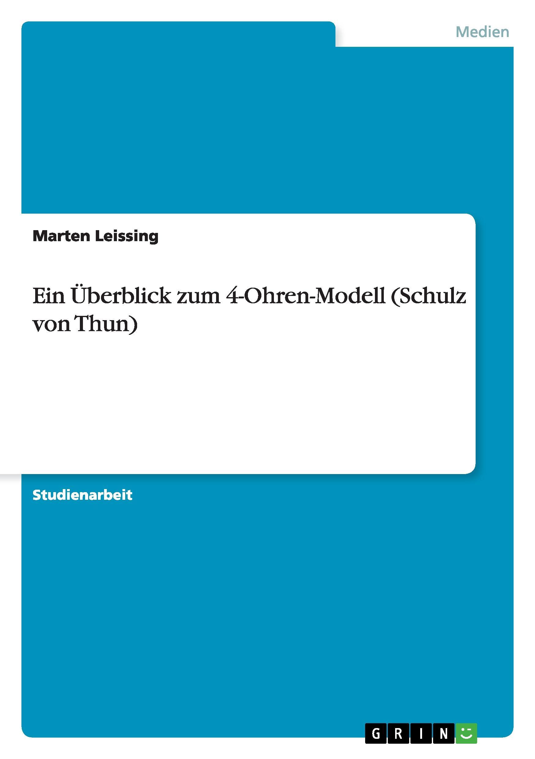 Ein Überblick zum 4-Ohren-Modell (Schulz von Thun)