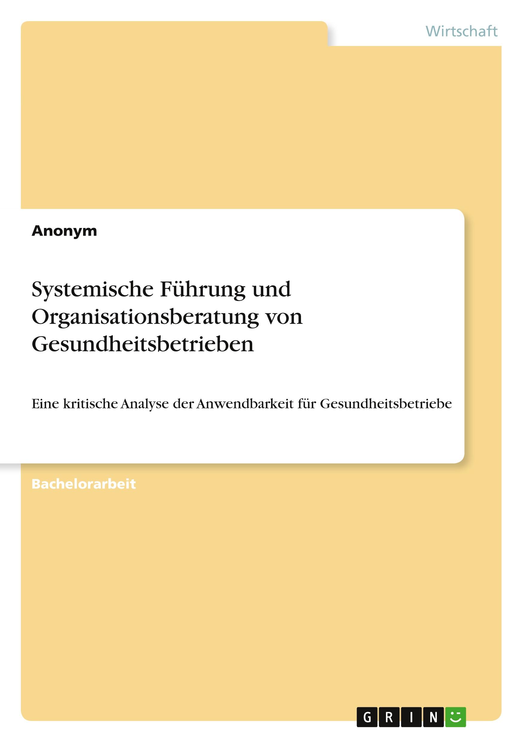 Systemische Führung und Organisationsberatung von Gesundheitsbetrieben