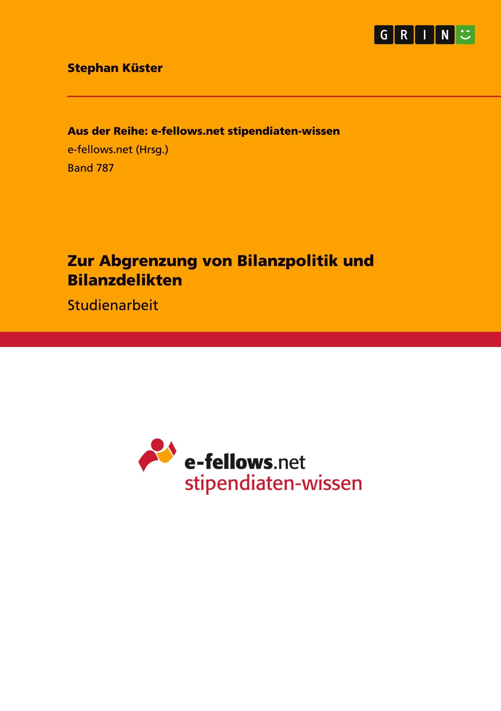 Zur Abgrenzung von Bilanzpolitik und Bilanzdelikten