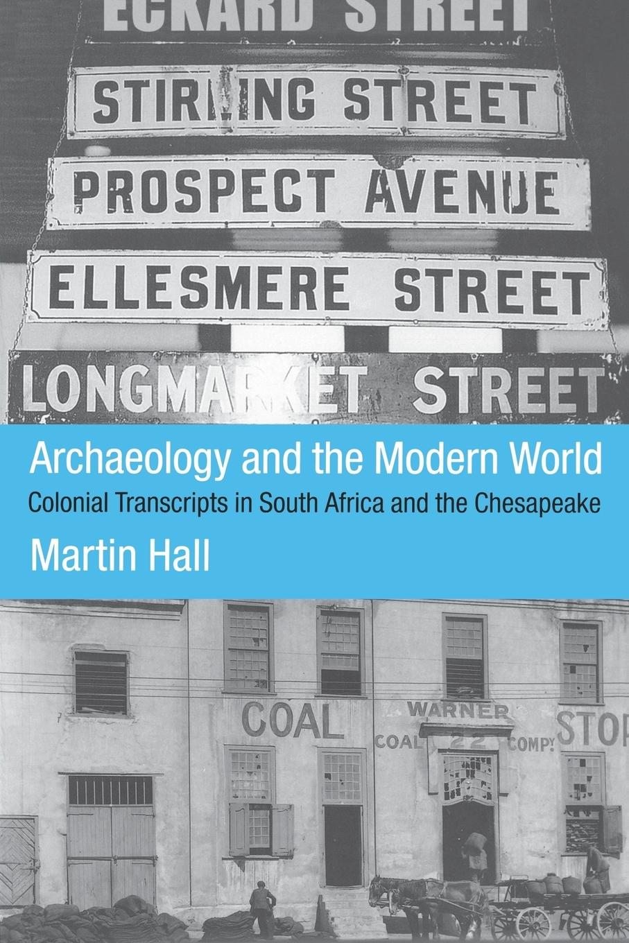 Archaeology and the Modern World