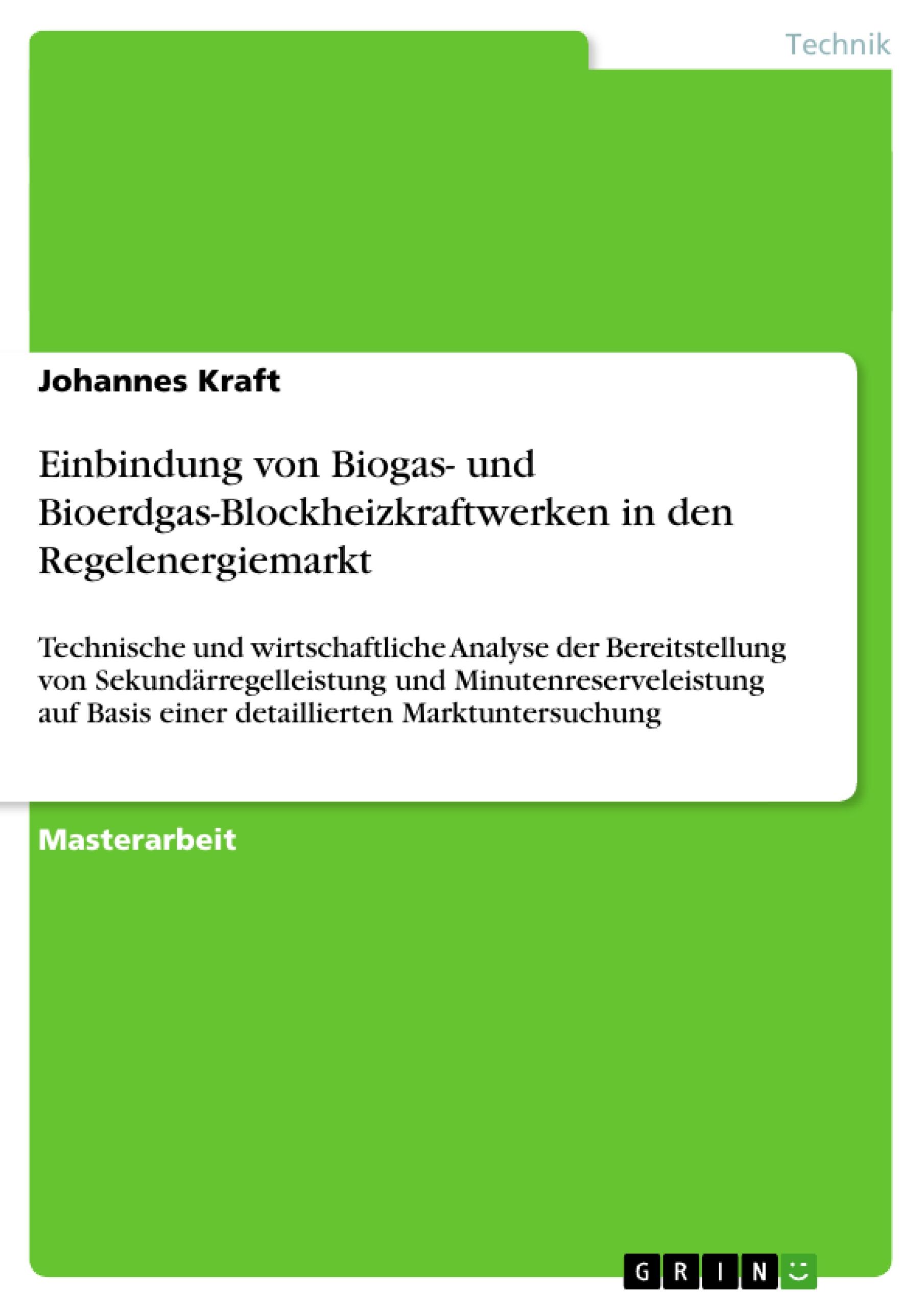 Einbindung von Biogas- und Bioerdgas-Blockheizkraftwerken in den Regelenergiemarkt