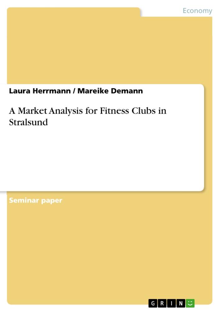 A Market Analysis for Fitness Clubs in Stralsund