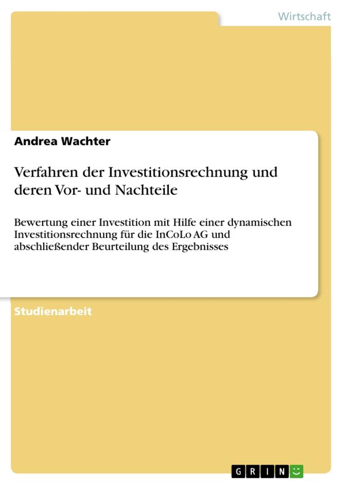 Verfahren der Investitionsrechnung und deren Vor- und Nachteile