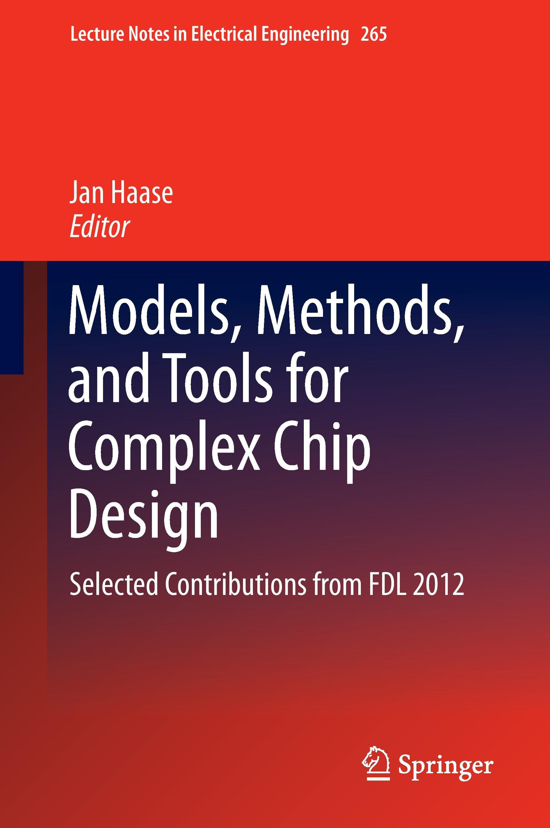 Models, Methods, and Tools for Complex Chip Design