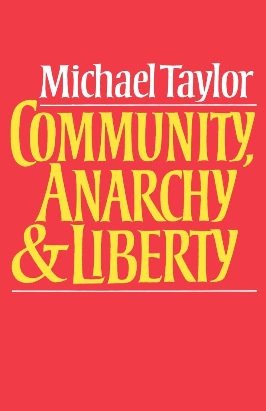 Community, Anarchy, and Liberty