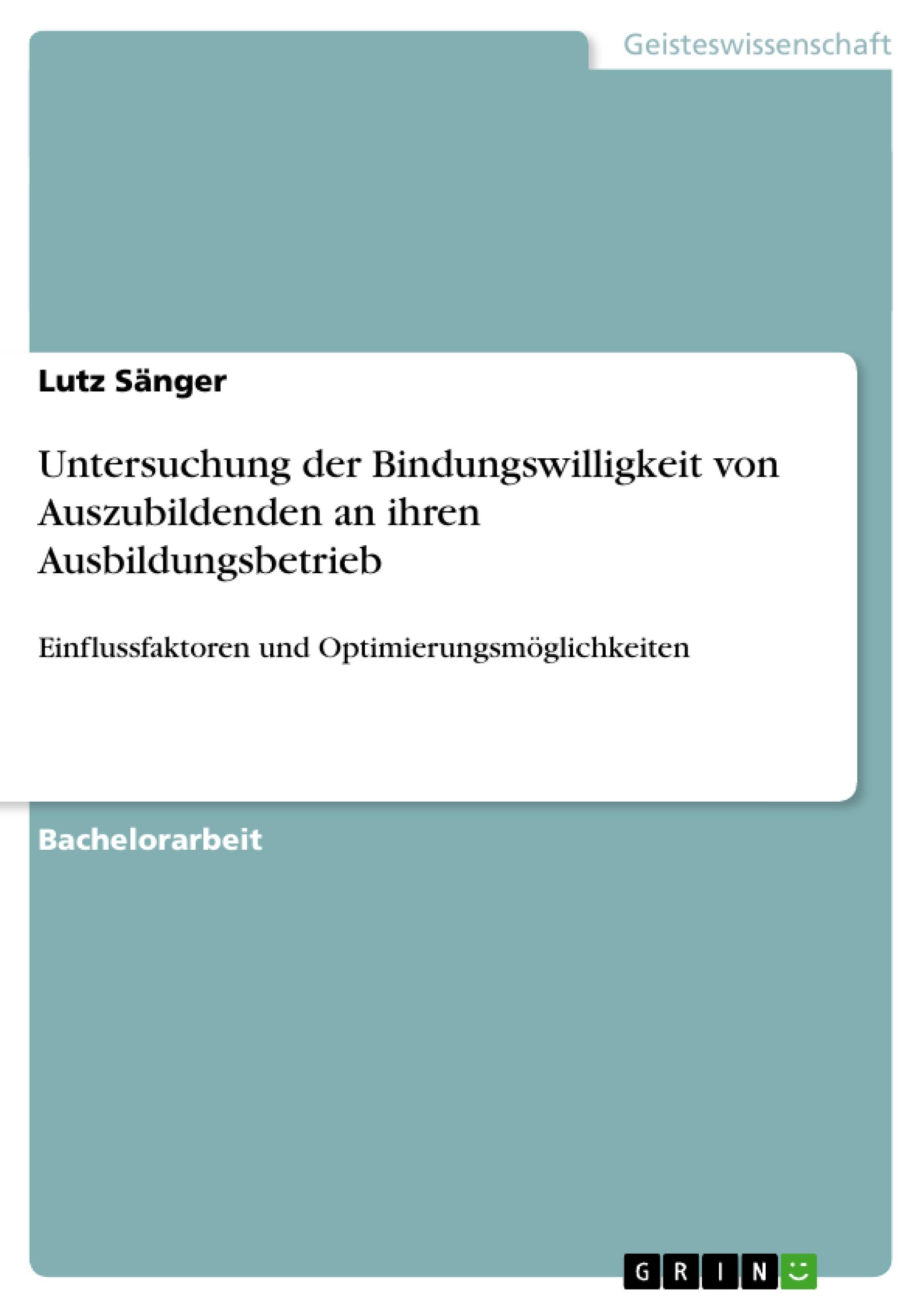 Untersuchung der Bindungswilligkeit von Auszubildenden an ihren Ausbildungsbetrieb