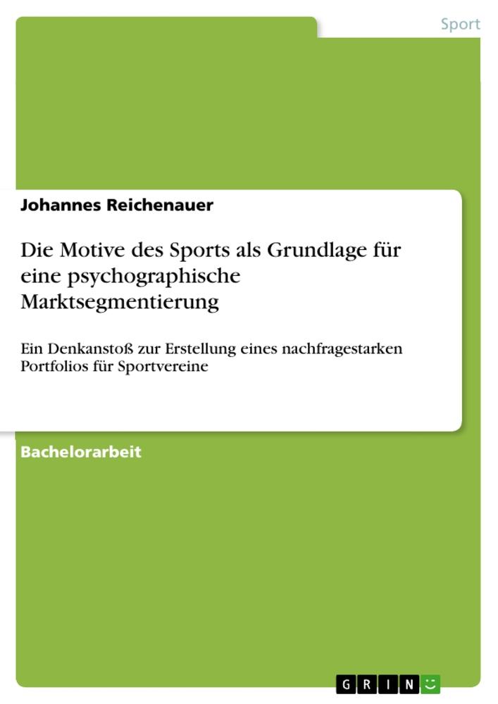 Die Motive des Sports als Grundlage für eine psychographische Marktsegmentierung