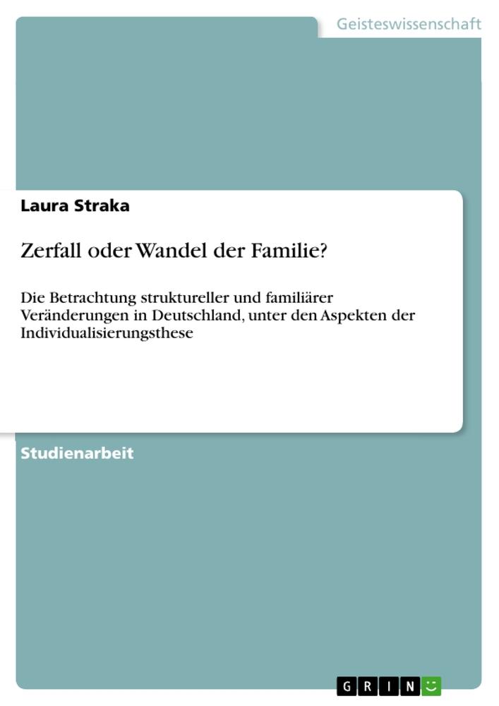 Zerfall oder Wandel der Familie?