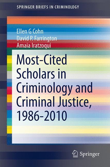 Most-Cited Scholars in Criminology and Criminal Justice, 1986-2010