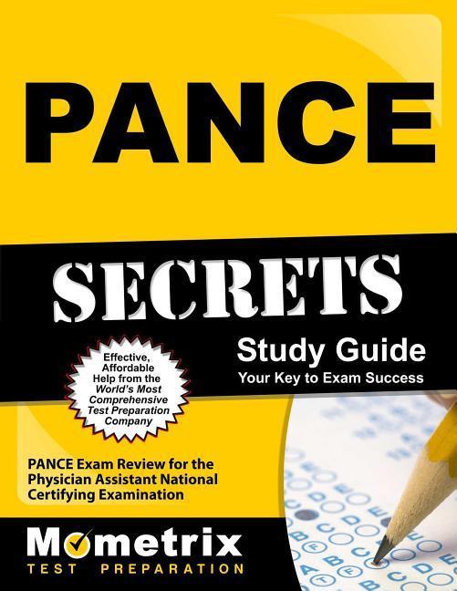 Pance Secrets Study Guide: Pance Exam Review for the Physician Assistant National Certifying Examination