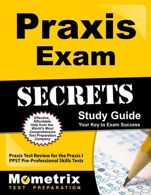 Praxis Exam: Secrets Study Guide