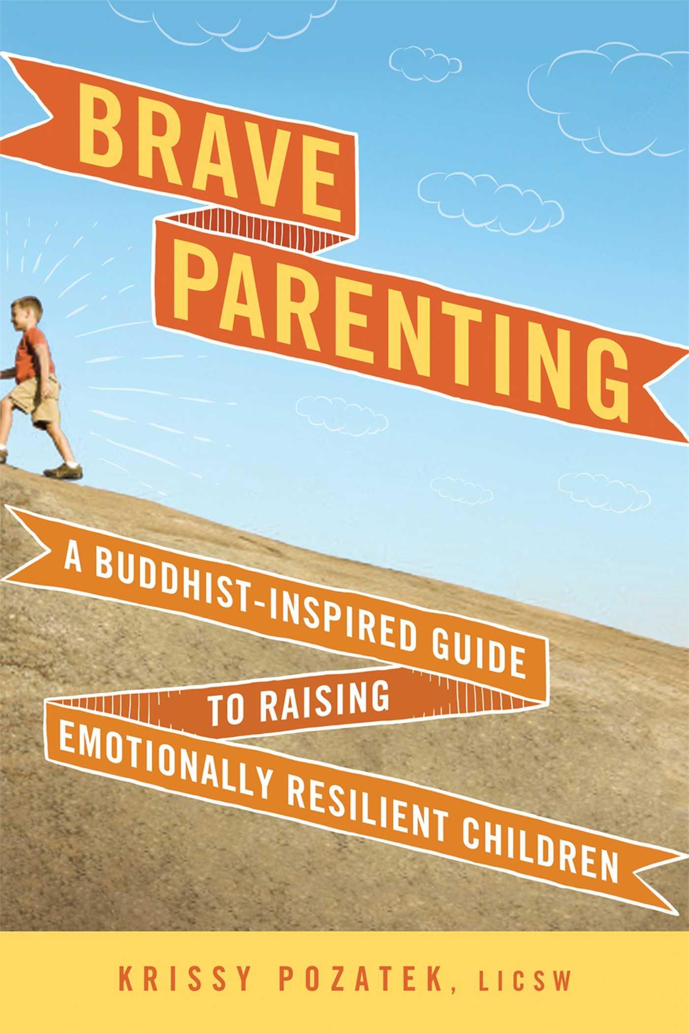 Brave Parenting: A Buddhist-Inspired Guide to Raising Emotionally Resilient Children