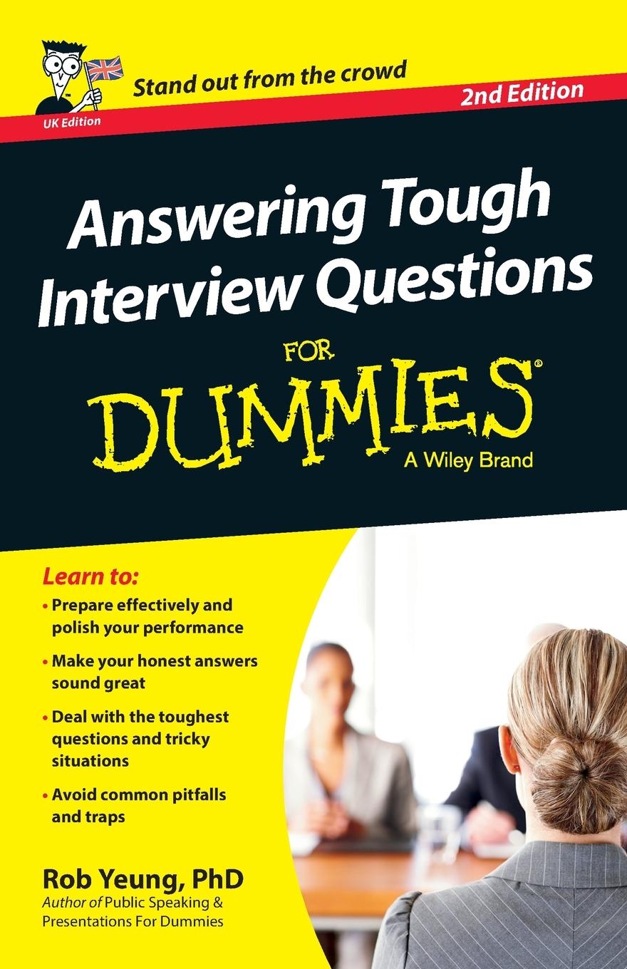 Answering Tough Interview Questions for Dummies - UK