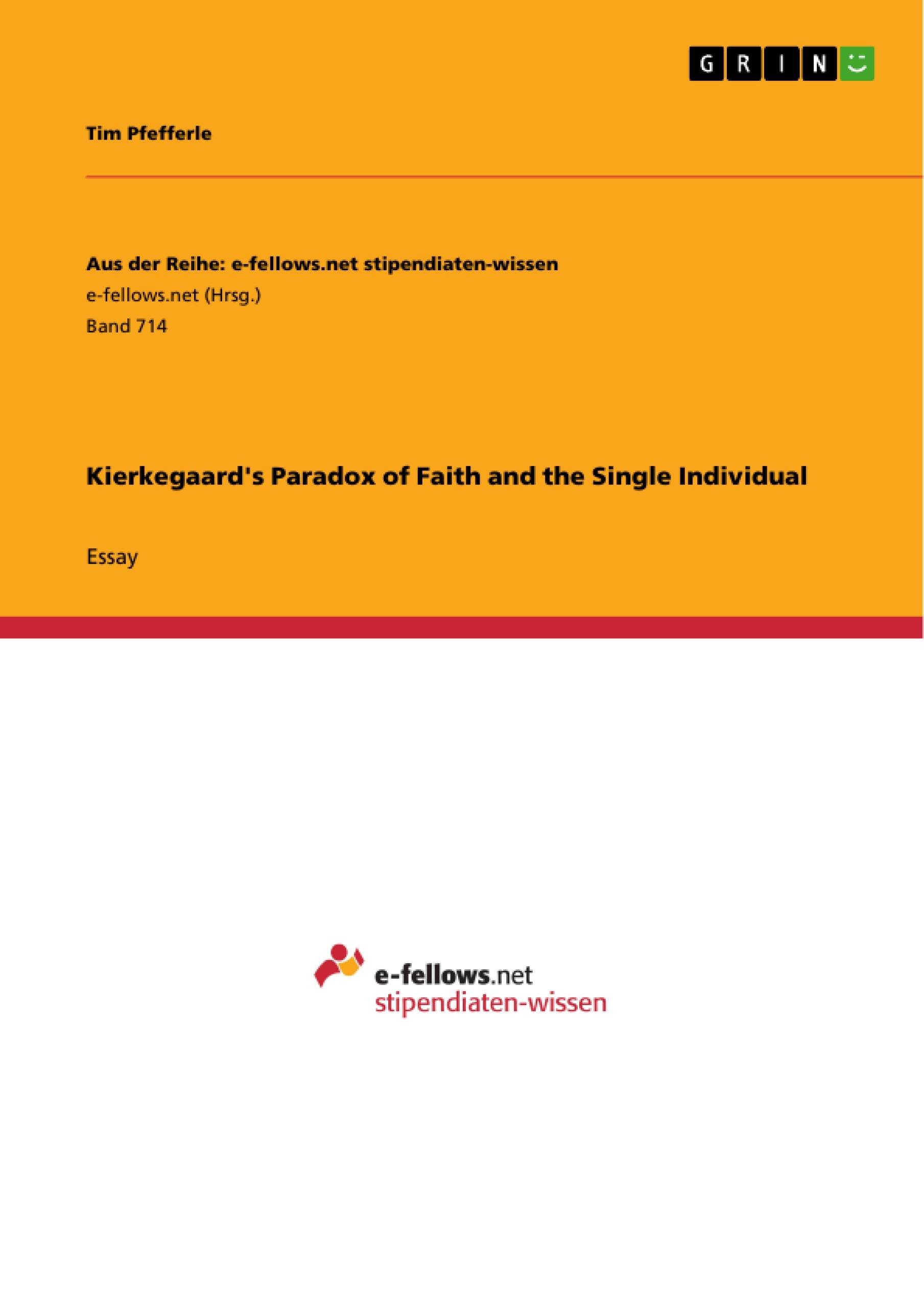 Kierkegaard's Paradox of Faith and the Single Individual