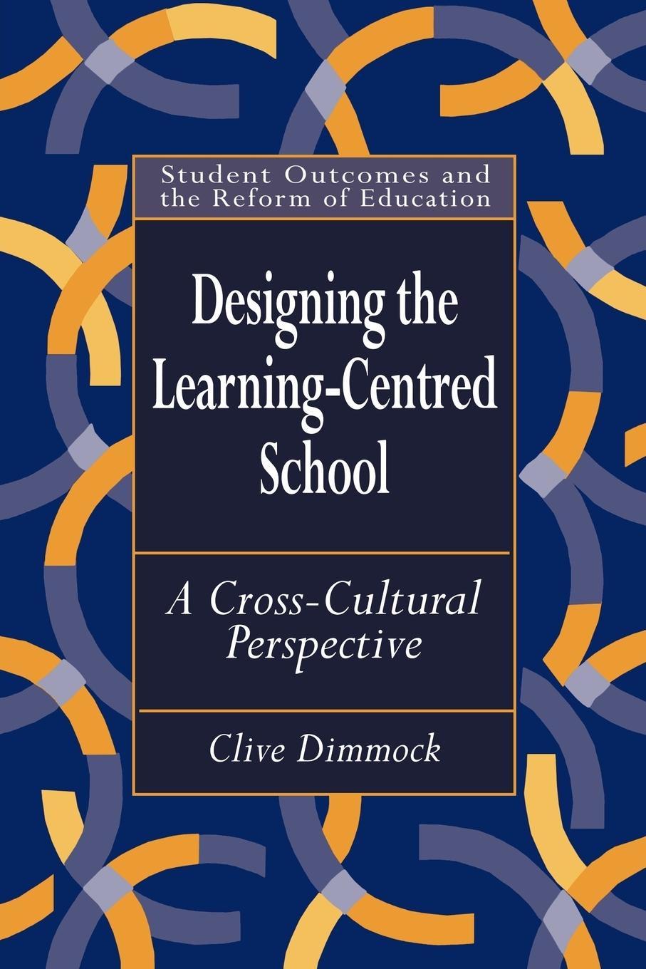 Designing the Learning-centred School