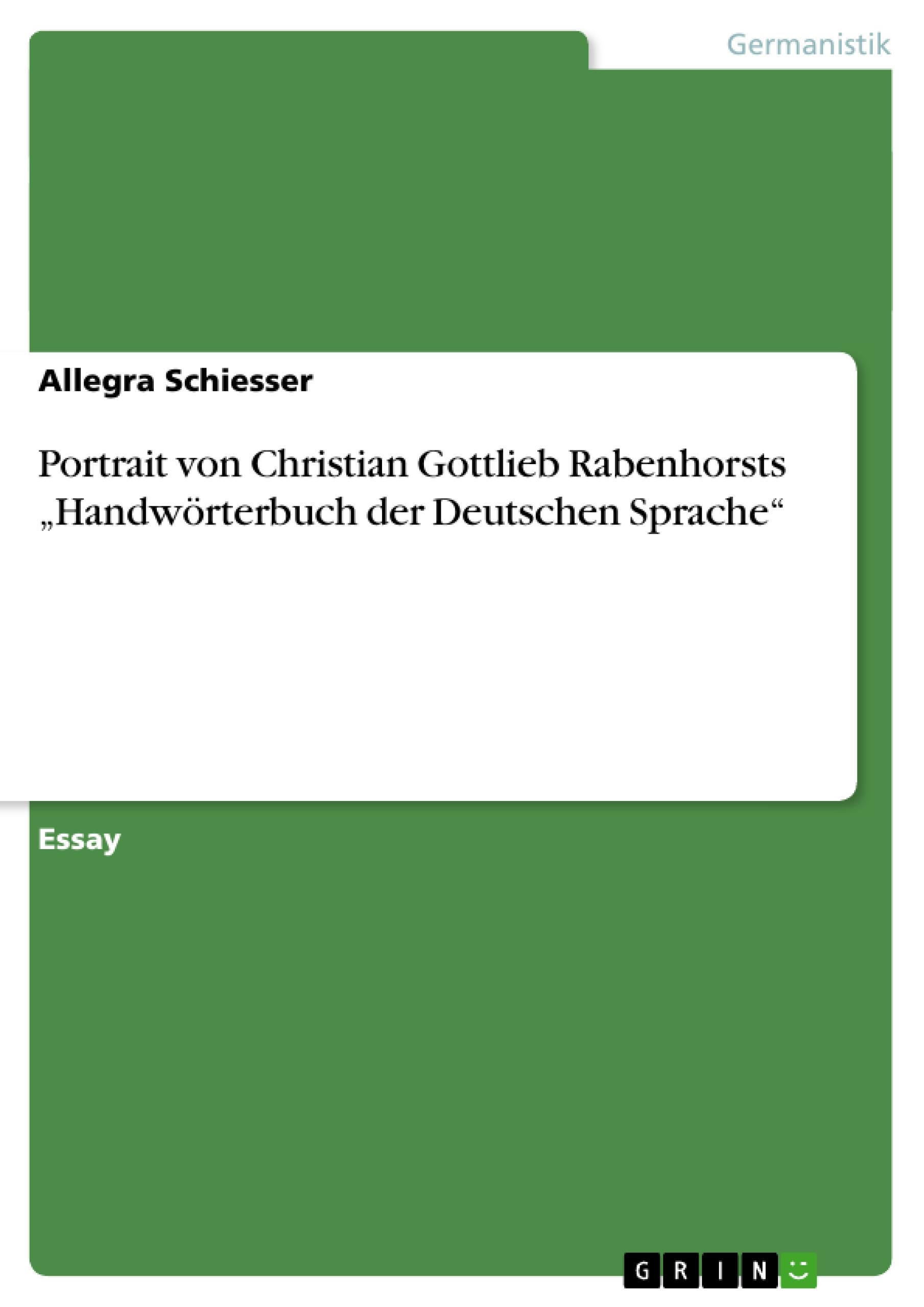 Portrait von Christian Gottlieb Rabenhorsts ¿Handwörterbuch der Deutschen Sprache¿