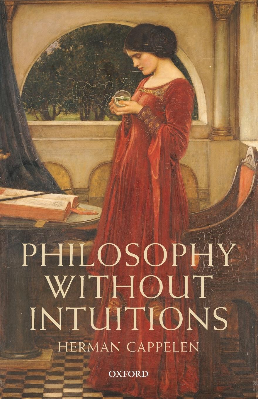 Philosophy Without Intuitions