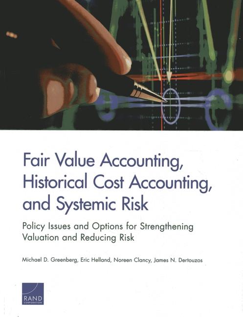 Fair Value Accounting, Historical Cost Accounting, and Systemic Risk