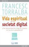 Vida espiritual en la societat digital : Com desenvolupar les vivències interiors en l'era de la globalització?