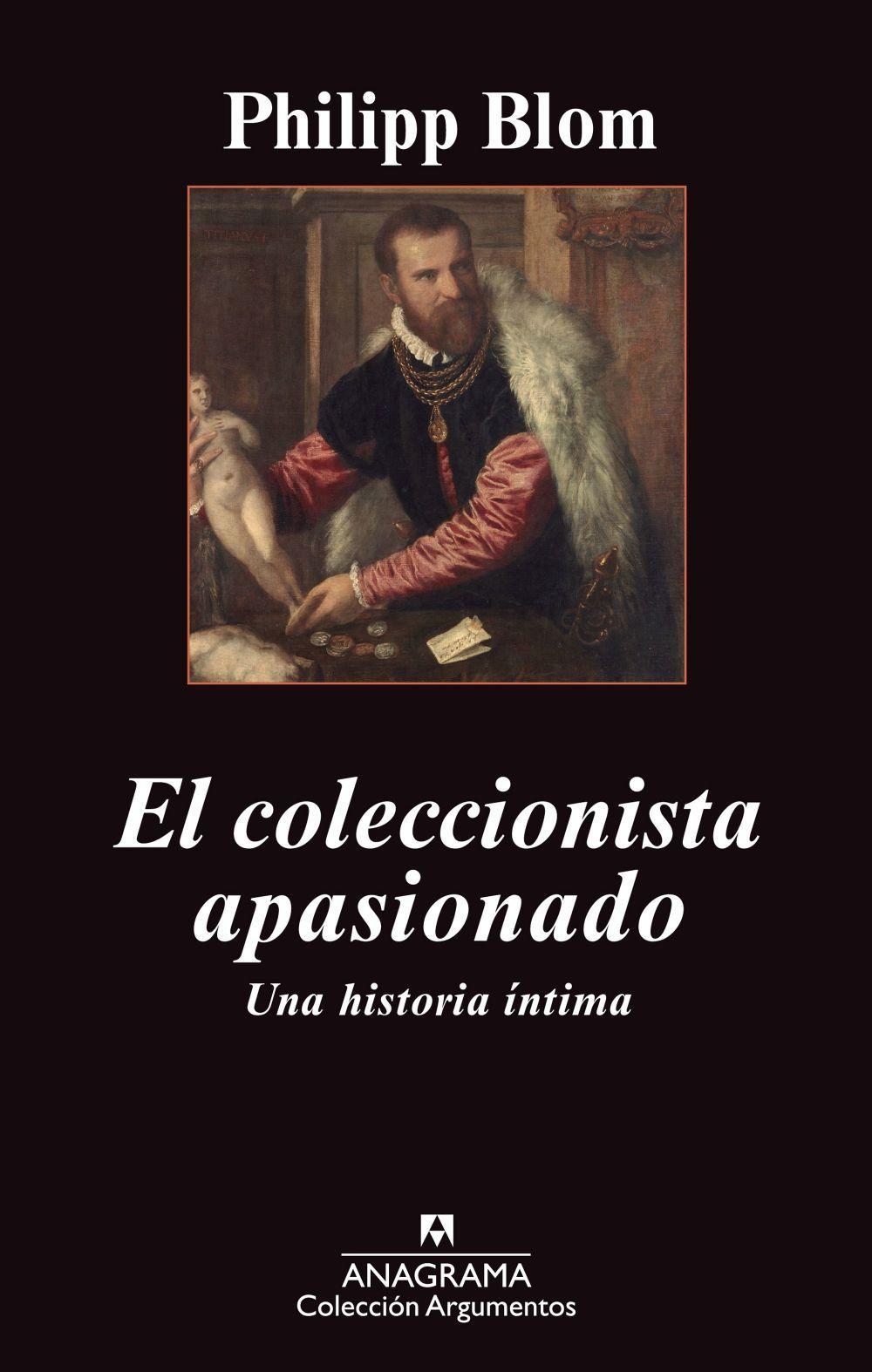 El coleccionista apasionado : una historia íntima