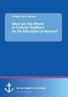 What are the Effects of Cultural Traditions on the Education of women? (The Study of the Tumbuka People of Zambia)