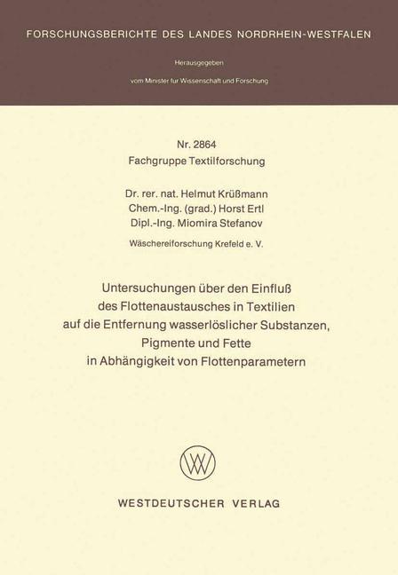 Untersuchungen über den Einfluß des Flottenaustausches in Textilien auf die Entfernung wasserlöslicher Substanzen, Pigmente und Fette in Abhängigkeit von Flottenparametern