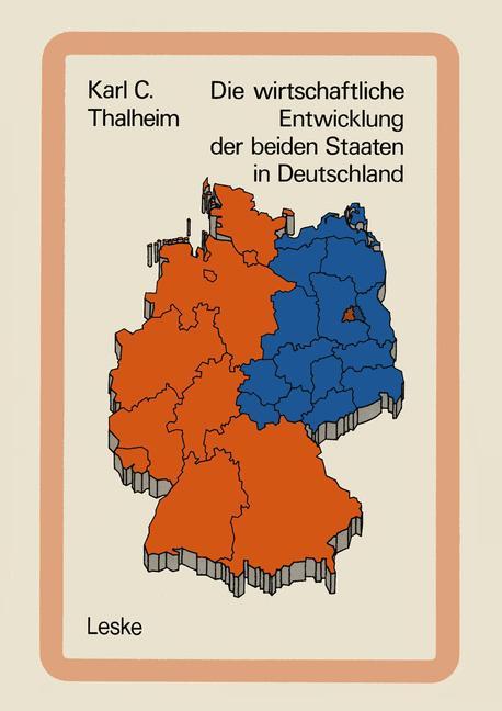 Die wirtschaftliche Entwicklung der beiden Staaten in Deutschland