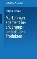 Markenmanagement bei erklärungsbedürftigen Produkten