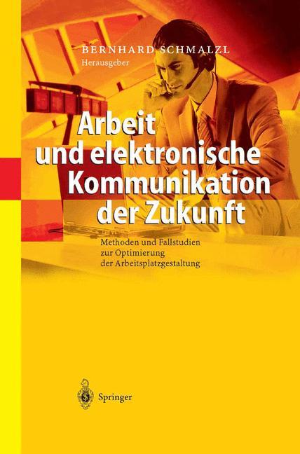 Arbeit und elektronische Kommunikation der Zukunft