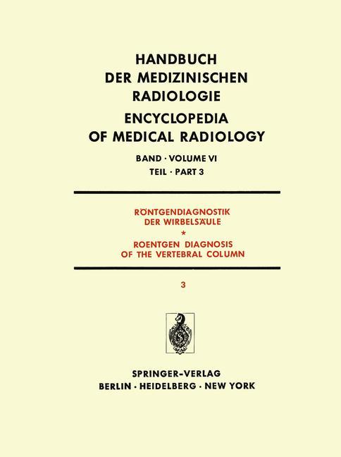 Röntgendiagnostik der Wirbelsäule Teil 3 / Roentgen Diagnosis of the Vertebral Column Part 3