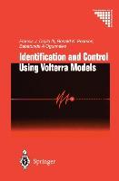 Identification and Control Using Volterra Models