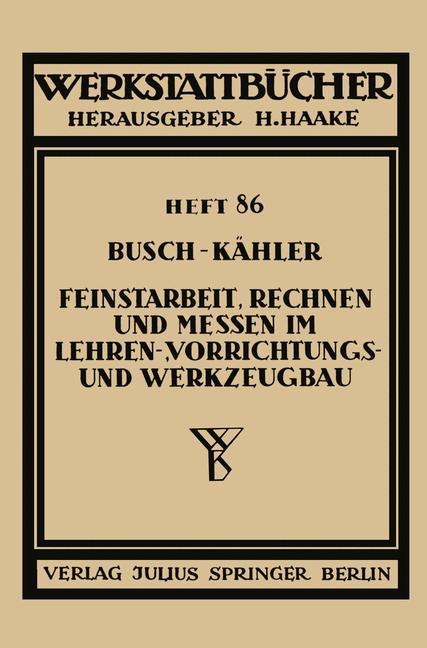 Feinstarbeit, Rechnen und Messen im Lehren-, Vorrichtungs- und Werkzeugbau