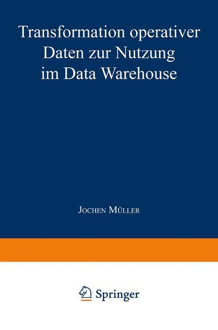 Transformation operativer Daten zur Nutzung im Data Warehouse