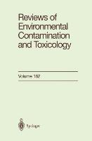 Reviews of Environmental Contamination and Toxicology