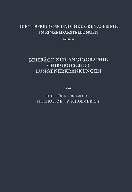 Beiträge zur Angiographie Chirurgischer Lungenerkrankungen