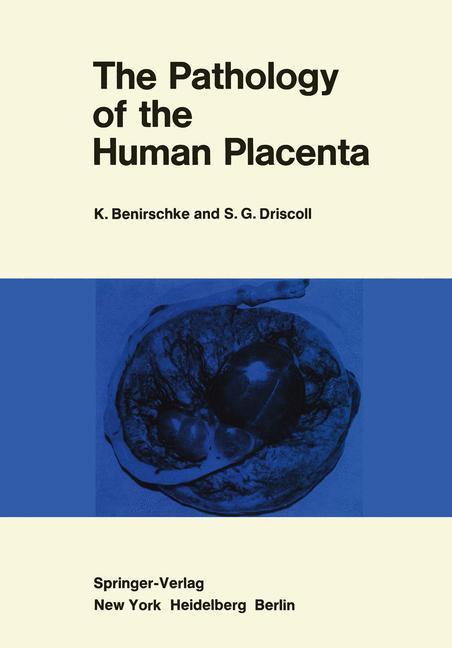 The Pathology of the Human Placenta