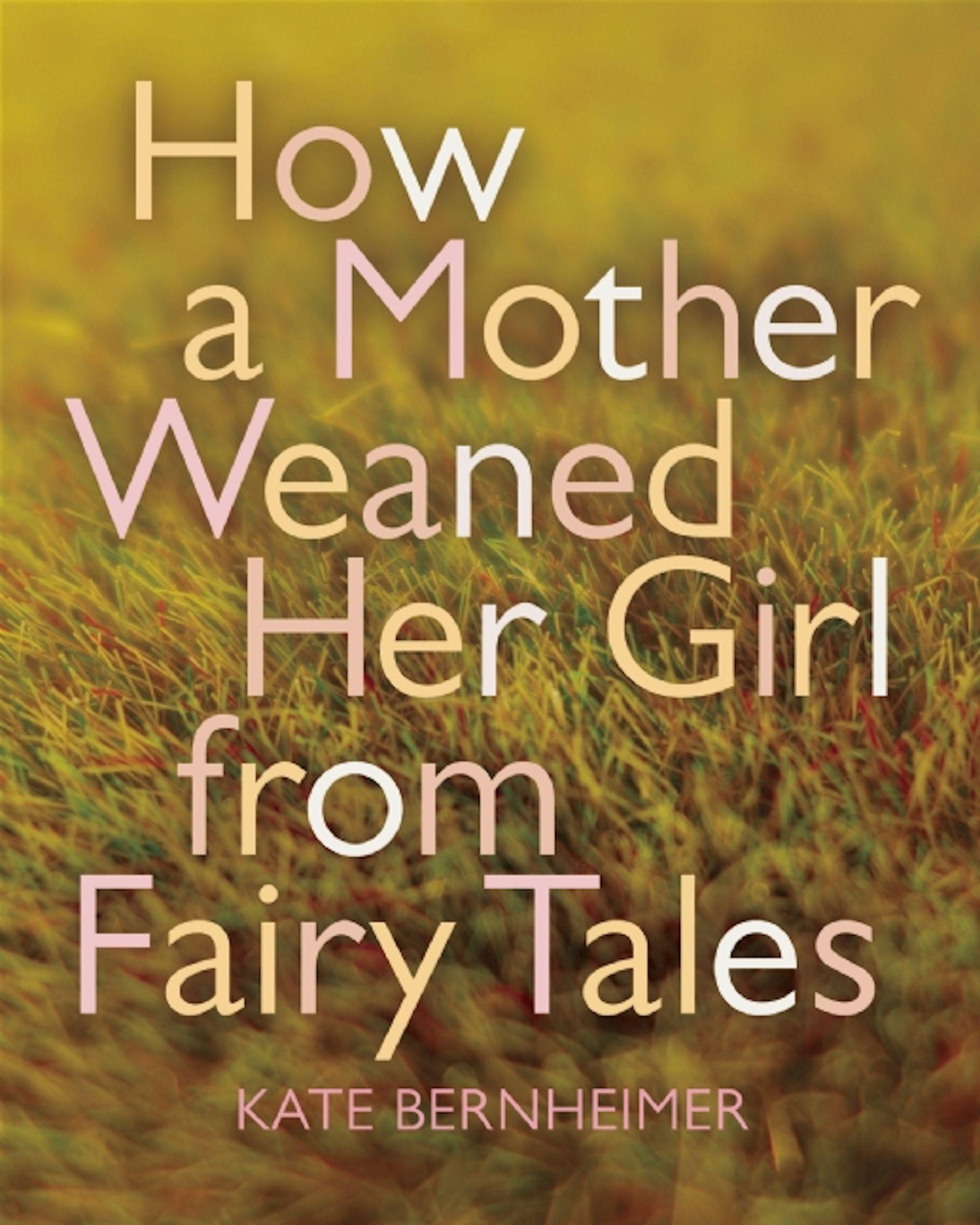 How a Mother Weaned Her Girl from Fairy Tales