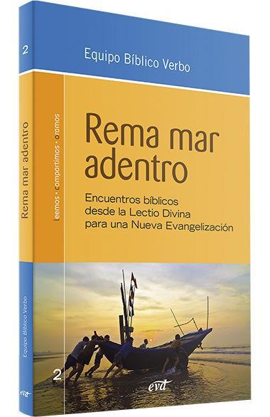 Rema mar adentro : encuentros bíblicos desde la lectio divina para la nueva evangelización