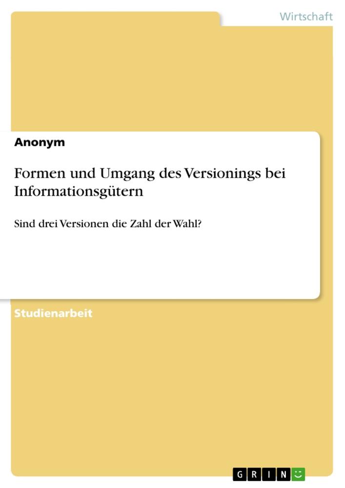 Formen und Umgang des Versionings bei Informationsgütern