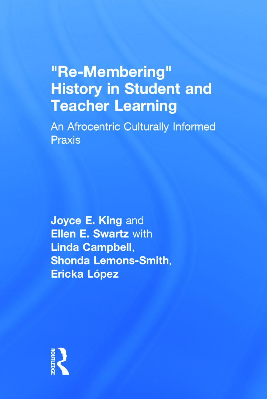 Re-Membering History in Student and Teacher Learning