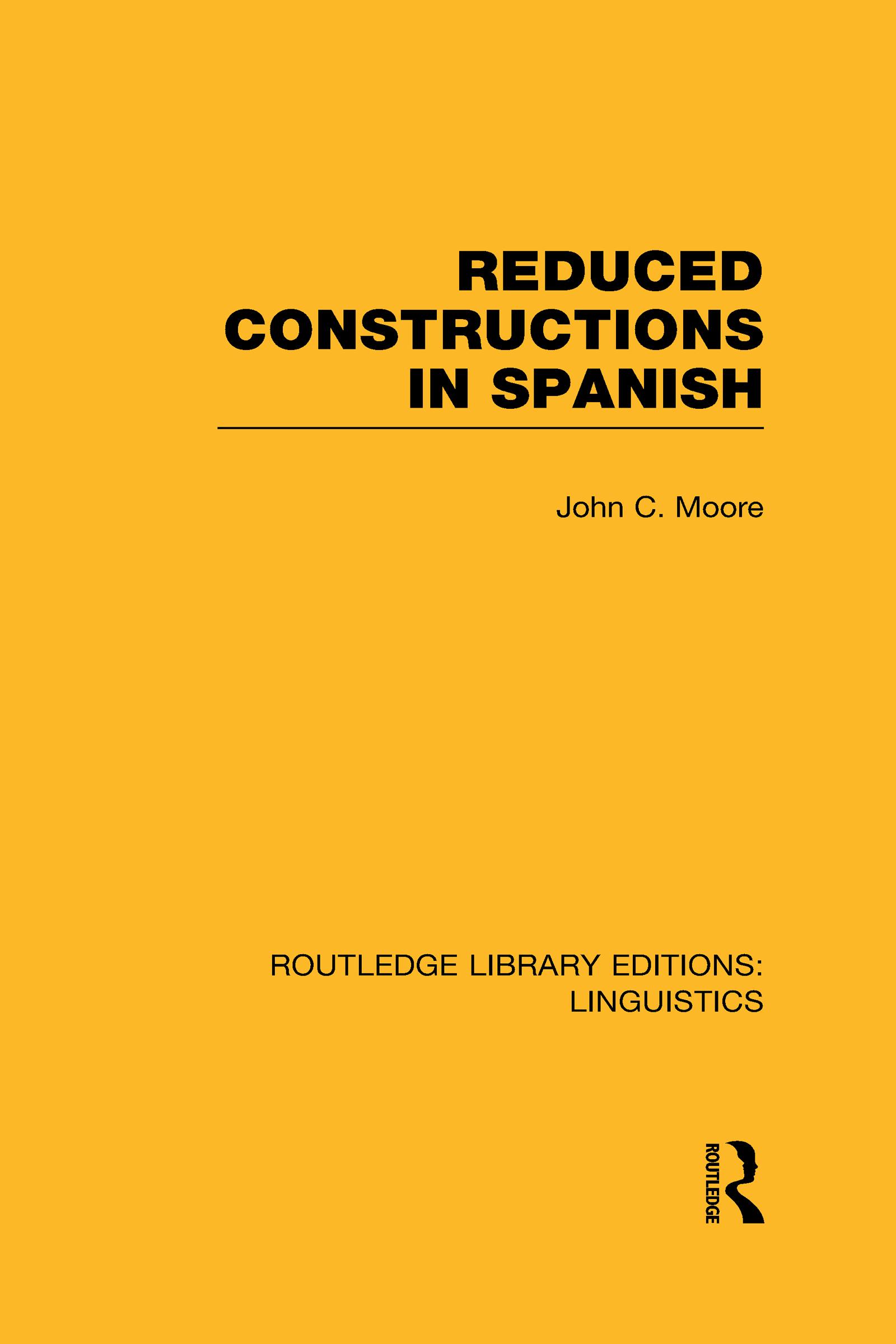 Reduced Constructions in Spanish (Rle Linguistics E: Indo-European Linguistics)