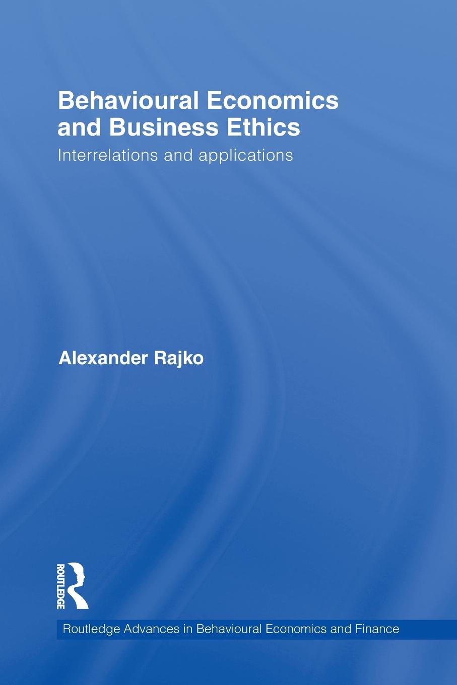 Behavioural Economics and Business Ethics