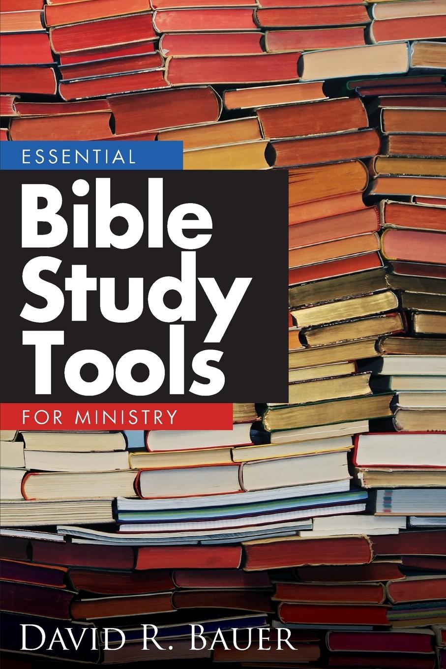 Essential Bible Study Tools for Ministry