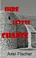 Ihre letzte Chance