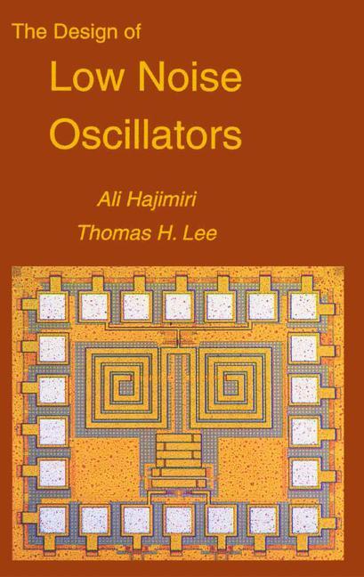 The Design of Low Noise Oscillators