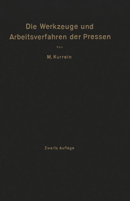 Die Werkzeuge und Arbeitsverfahren der Pressen